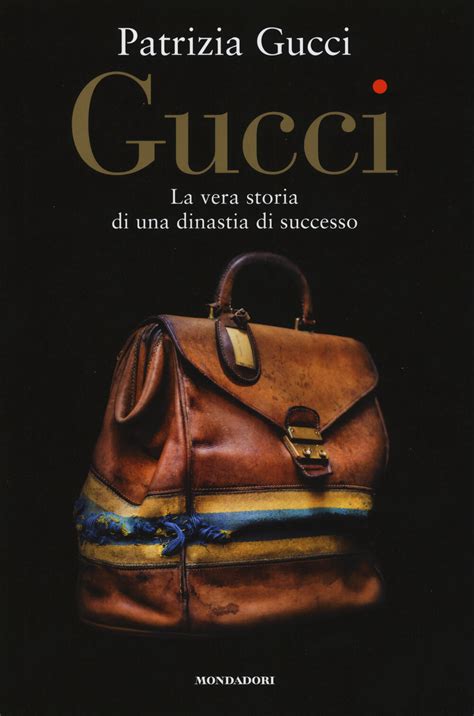 gucci storia libro|Gucci. La vera storia di una dinastia di successo.